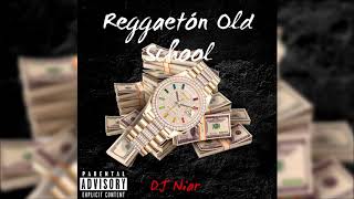 REGGAETON OLD SCHOOL - DJ Niar