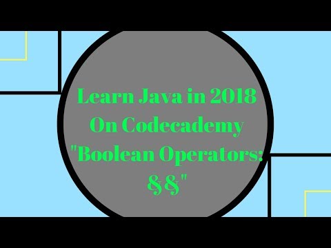 Learn Java in 2018, Boolean Operators - &&, , Learn Java on Codecademy
