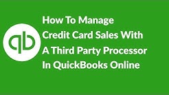 How To Manage Credit Card Sales With A 3rd Party Credit Card Processor