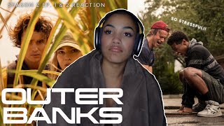 SEASON 2 OF *OUTER BANKS* IS STRESSING ME TF OUT! | Season 2 (episodes 1 & 2) Reaction