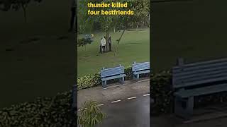 thunder killed four bestfriend #shorts #thunder #india #thunderstorm #pakistan #park #kill #usa #uk