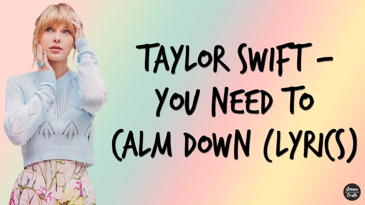 Taylor Swift You Need To Calm Down Lyrics