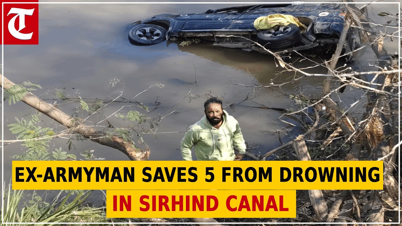 Kargil war veteran saves 5 from drowning in Punjab's Sirhind canal