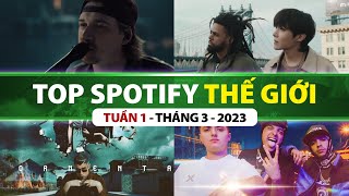 Top Bài Hát Nhiều Lượt Nghe Nhất Spotify Tuần Qua | Tuần 1 - Tháng 3 (2023)