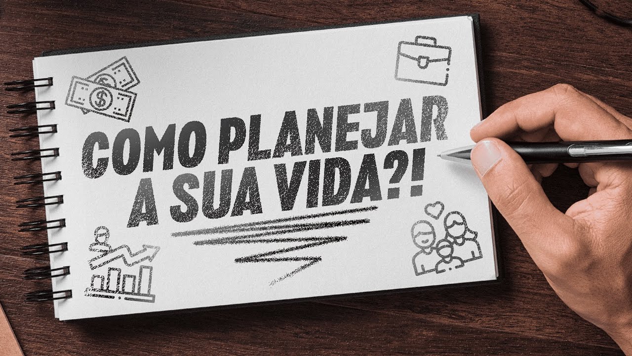 COMO PLANEJAR A SUA VIDA?! - YouTube