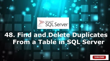 48.Find and Delete duplicates Records from a table in SQL Server