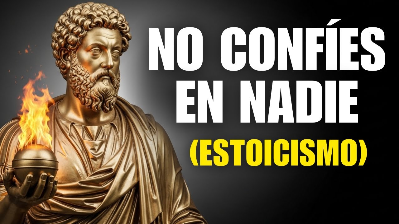 NO Confíes en NADIE: Cómo Protegerte de la GENTE FALSA con Sabiduría Estoica