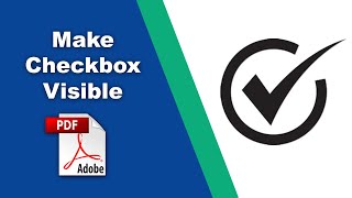 How to make a checkbox form field visible in pdf (Prepare Form) using Adobe Acrobat Pro DC