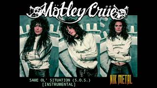 Mötley Crüe - Same Ol' Situation (S.O.S.) 💀 [Instrumental] 💀