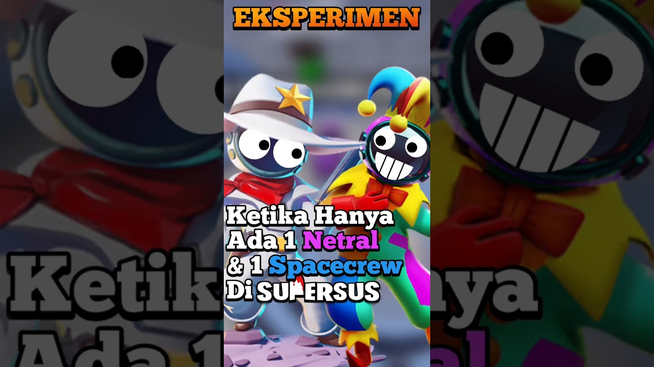 Eksperimen Jika hanya ada 1 Spacecrew & 1 Netral di Game Super Sus 