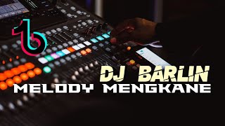 PAKE HEADSET RASAIN BASS NYA || DJ BARLIN || MELODY MENGKANE