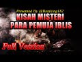 KISAH MISTERI - FULL VERSION - PARA PEMUJA IBLIS - STORY BY @BREAKING182