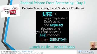 The 1st full day in Federal Prison