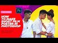 How To Make A Poster In Photoshop CC 2020 || Make a Movie Poster Design In Photoshop - Bittu editx