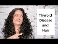 Thyroid Disease and Your Hair / Texture Changes and Thinning