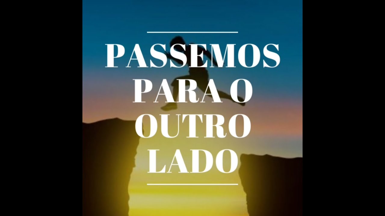 PASSEMOS PARA O OUTRO LADO ( Marcos 4) - YouTube