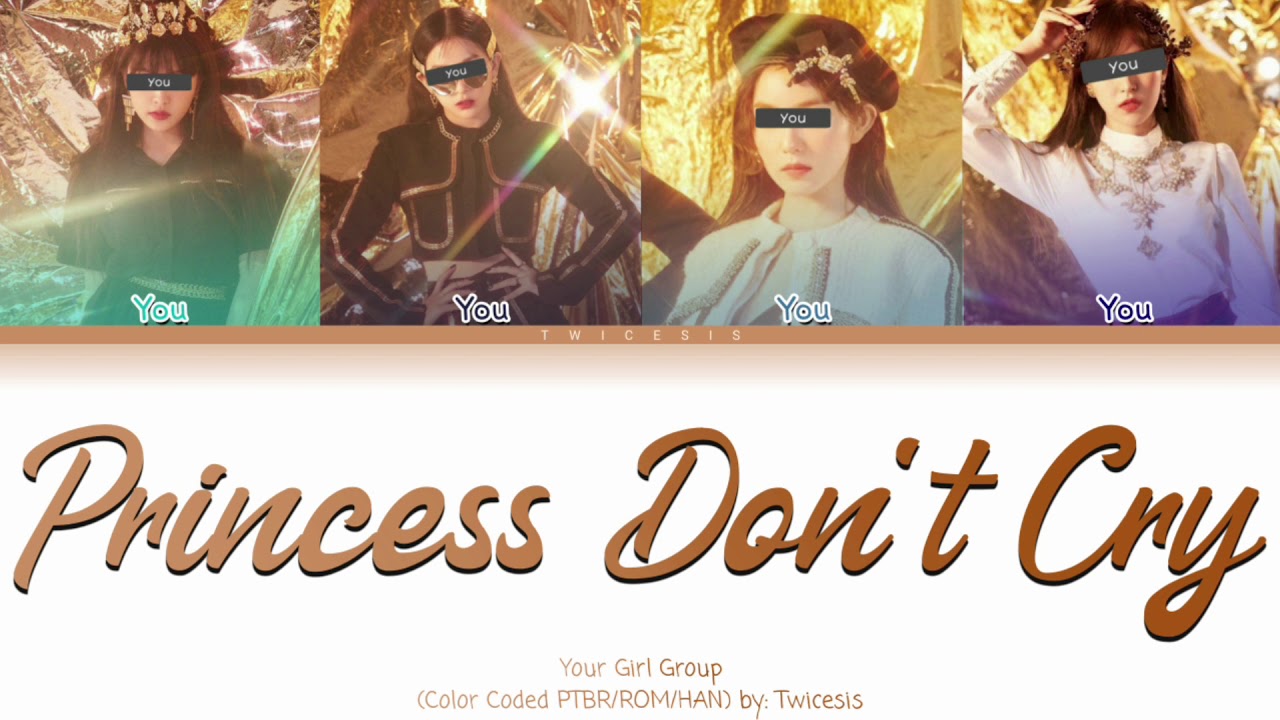 Your Girl Group - Princess Don't Cry [ 4 members version] (ORIGINAL AVIVA)