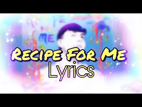 recipe-for-me-lyrics-by-thomas-sanders