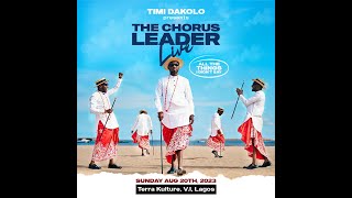 Timi Dakolo - The Chorus Leader