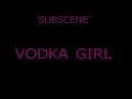 Subscene vodka girl