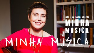 Adriana Calcanhotto - Minha Música (Minha Música) - T2 #10