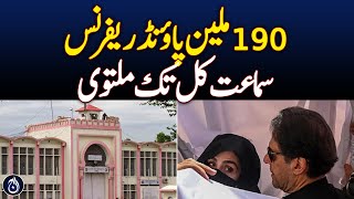 190 million pound reference hearing adjourned till tomorrow - Aaj News