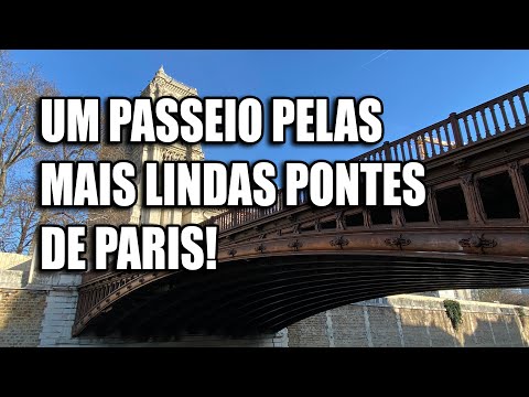 Vídeo: As mais belas pontes de Paris