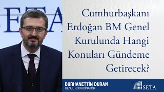 Hurbaşkanı Erdoğan Bm Genel Kurulunda Hangi Konuları Gündeme Getirecek?