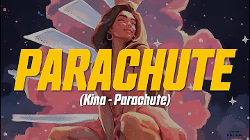 Kina - Parachute (feat. Finding Hope) (Lyric Video)