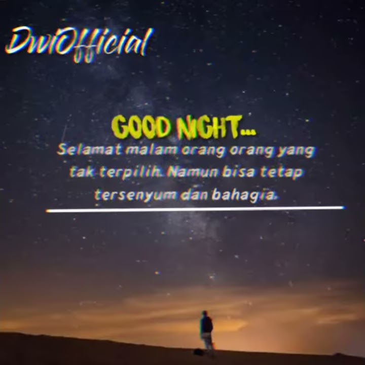 Story wa 30 detik. Selamat Malam/Good Night