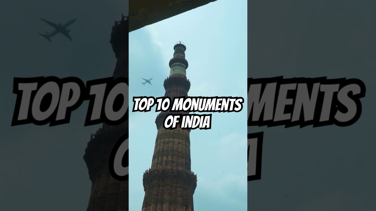 India’s top 10 monuments 