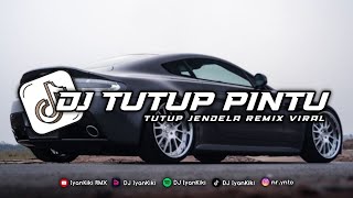 DJ TUTUP PINTU TUTUP JENDELA VIRAL SOUND JJ (Full Bass \u0026 Reverb) KANE!!! 🎧