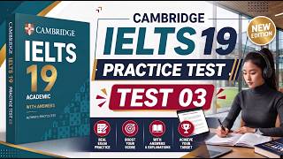 Cambridge IELTS 19 Academic Listening Test 3 | Full Answers & Transcript