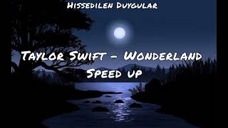 Taylor Swift = Wonderland    speed up
