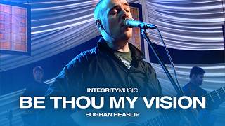 Be Thou My Vision - Eoghan Heaslip (Live)