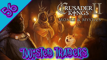 Crusader Kings II - Twisted Traders - 56