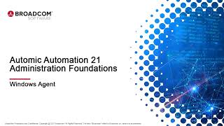 Installing and Configuring a Windows Agent in Automic Automation v21