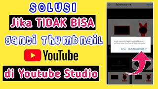 Cara Ampuh Jika Tidak Bisa Ganti Thumbnail Youtube 2022  Thumbnail Custom Youtube Cant Be Changed