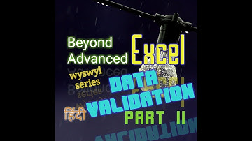 Beyond Advanced Excel-Data Validation part 2 in excel in hindi