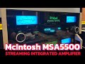 McIntosh MSA5500 Streaming Integrated Amplifier- Unboxing and Sound Clips