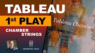 Tableau Chamber Strings - First Play