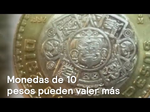 Algunas monedas de 10 pesos pueden valer más de mil pesos - Las Noticias con Danielle