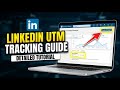 How to enable LinkedIn campaign tracking using UTM links - Detailed Guide