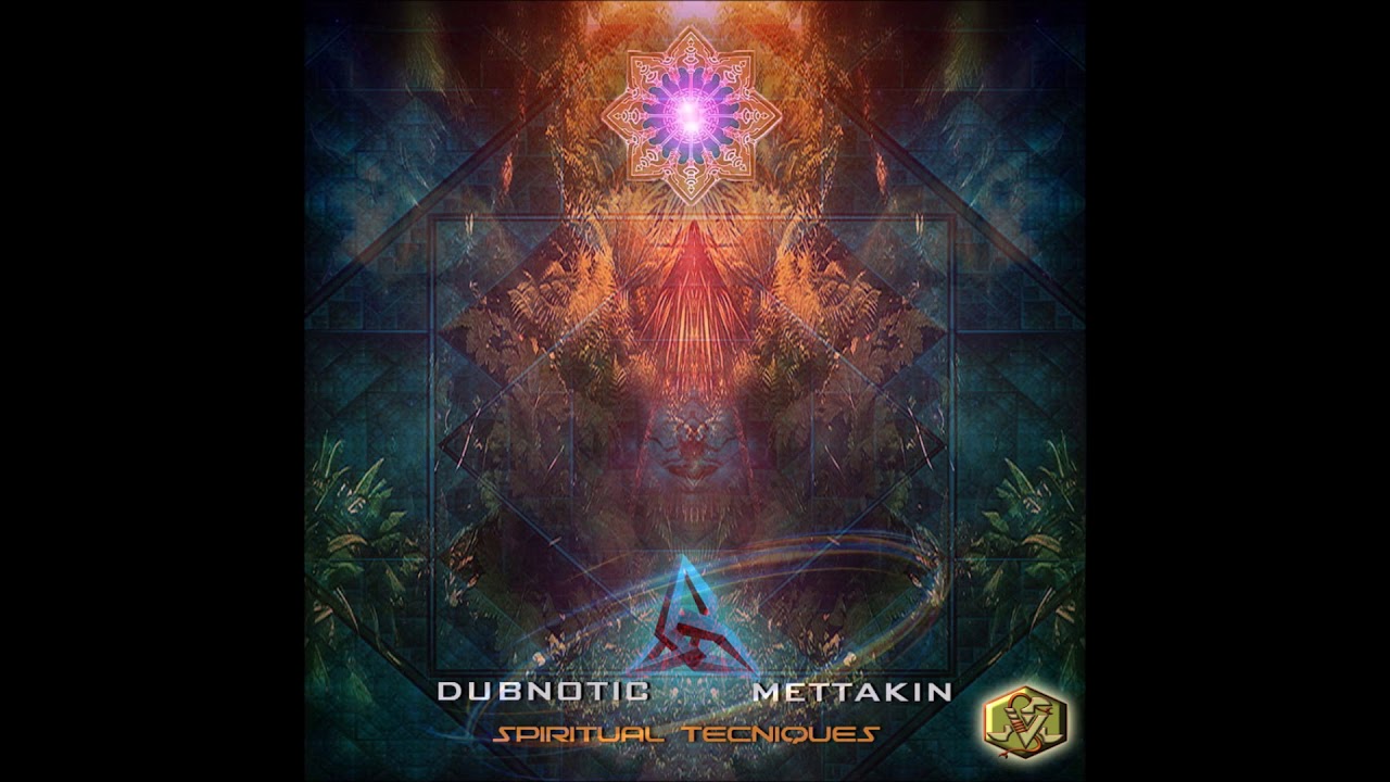 Dubnotic & Mettakin - Spiritual Techniques [Full EP]