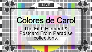 Colores de Carol The Fifth Element and Postcards From Paradise Collections