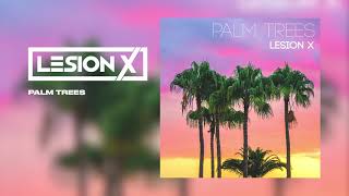 Palm Trees By Lesion X  No Copyright   Deep House U0026 Chill