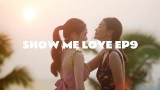 (ENGLOT) SHOW ME LOVE EPISODE 9❤️ ENGFA WARAHA and CHARLOTTE AUSTIN