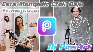 Tutorial Edit TRANSPARANT CLOTHES Di PicsArt Android