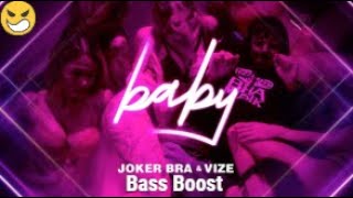 JOKER BRA &amp; VIZE - BABY Bass Boost