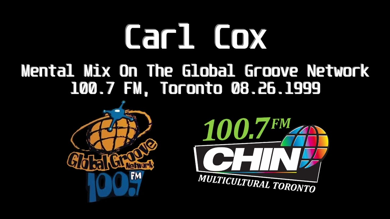 Carl Cox - The Mental Mix, Global Groove Network, Toronto 08.26.1999